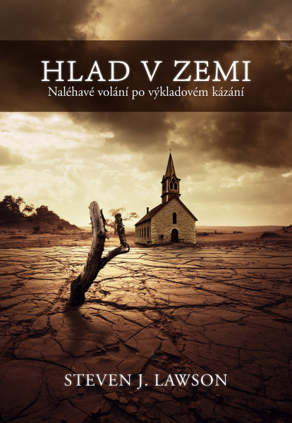 Hlad v zemi - Steven J. Lawson